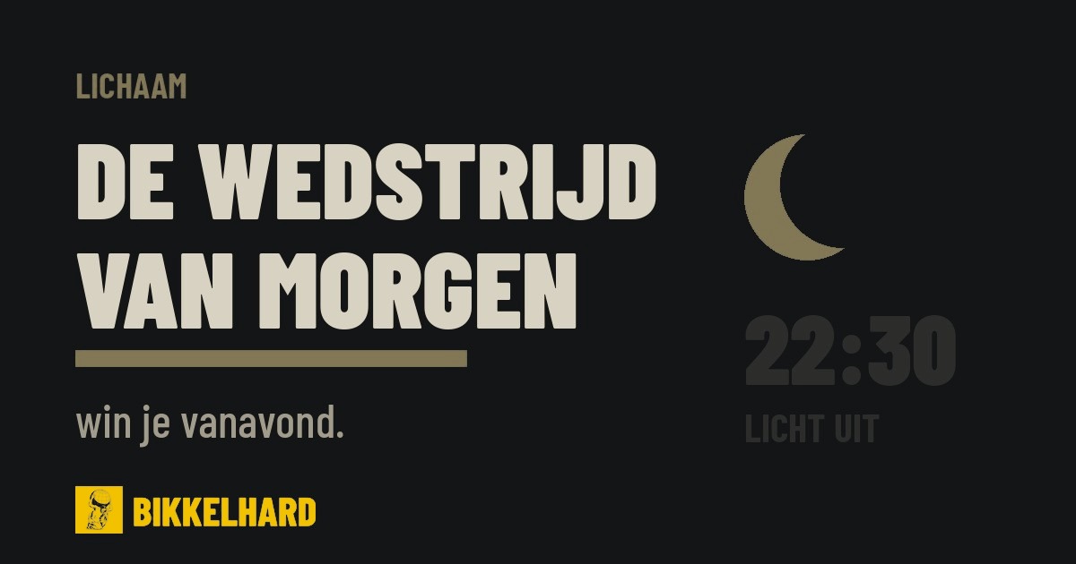 De wedstrijd van morgen win je vanavond